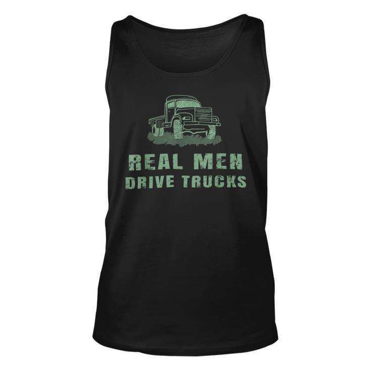 Trucker Trucker Real Drive Trucks Funny Vintage Truck Driver Unisex Tank Top