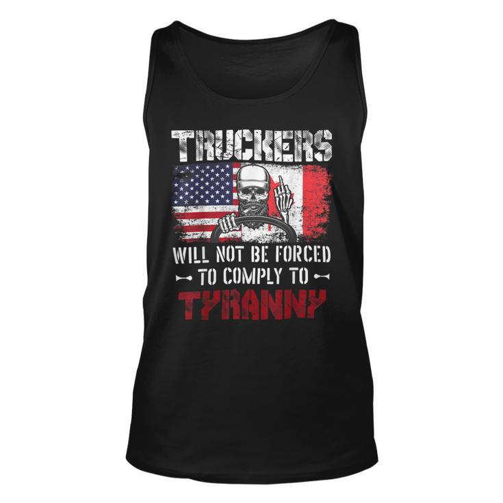 Trucker Truckers Will Not Be Forced To Comply To Tyranny Freedom Unisex Tank Top