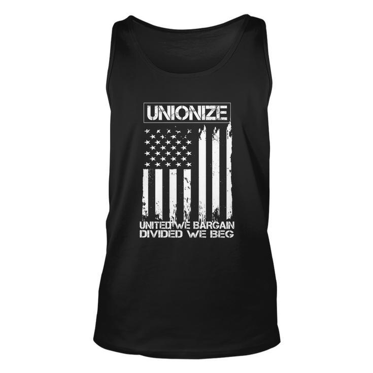 Unionize United We Bargain Divided We Beg Usa Union Pride Great Gift Unisex Tank Top