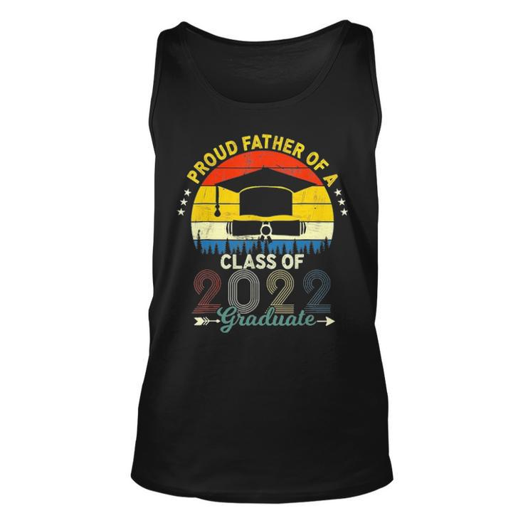 Vintage Proud Father Of A Class Of 2022 Graduate Fathers Day Unisex Tank Top