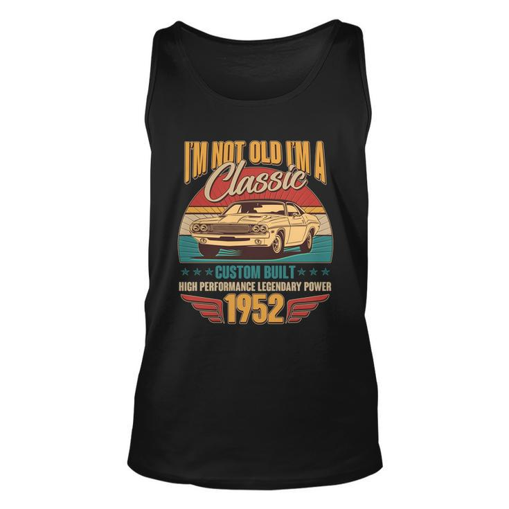 Vintage Retro Im Not Old Im A Classic 1952 70Th Birthday Classic Car Lover Unisex Tank Top