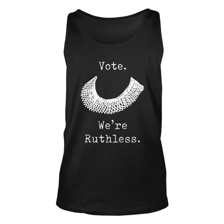 Vote We Are Ruthless Womens Rights Unisex Tank Top