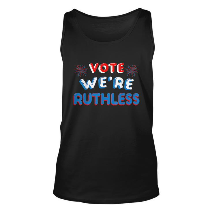 Vote Were Ruthless Womens Rights Unisex Tank Top