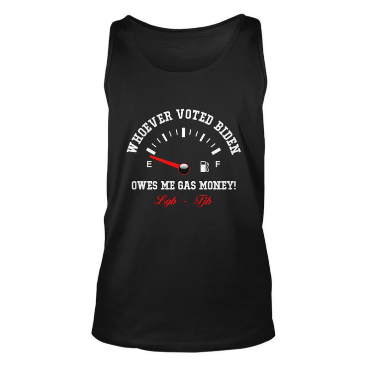 Whoever Voted Biden Owes Me Gas Money Lgbfjb Unisex Tank Top