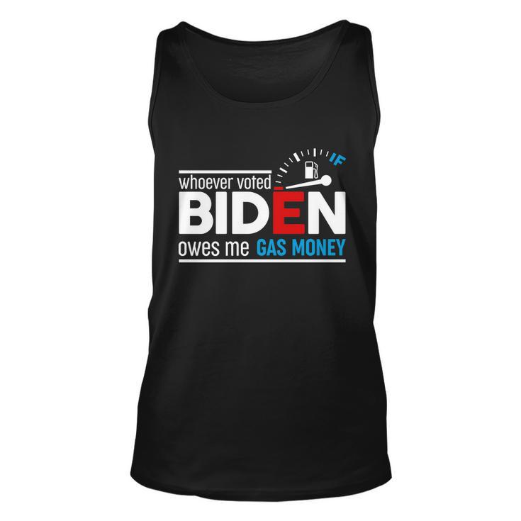 Whoever Voted Biden Owes Me Gas Money Tshirt Unisex Tank Top