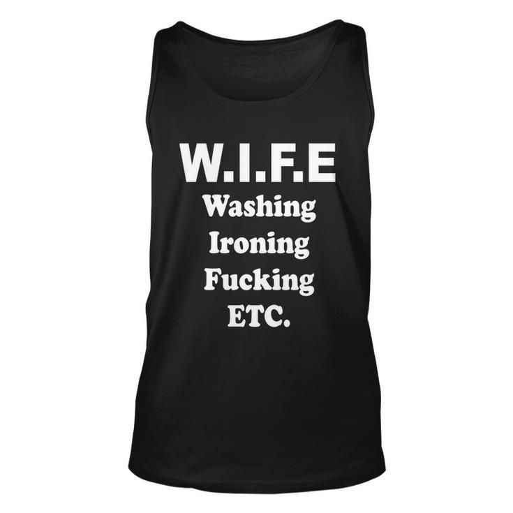 Wife Washing Ironing Fucking Etc Tshirt Unisex Tank Top