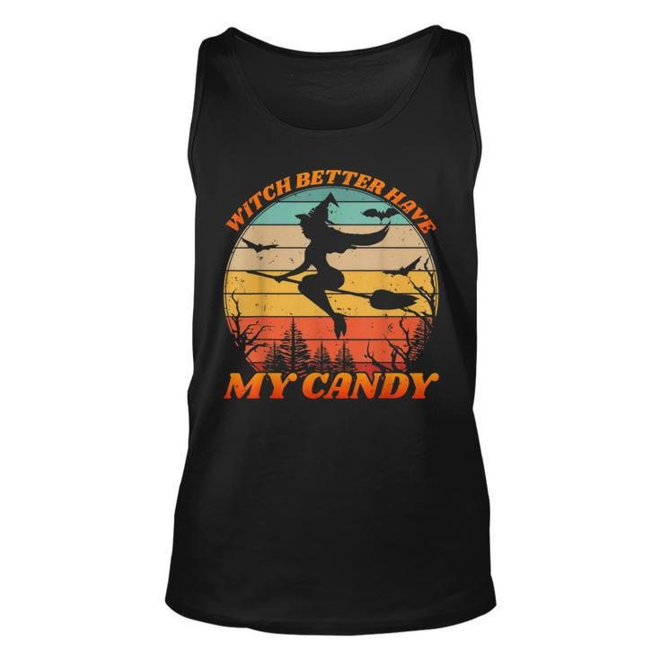 Witch Better Have My Candy Retro Halloween Witch Costume  Unisex Tank Top