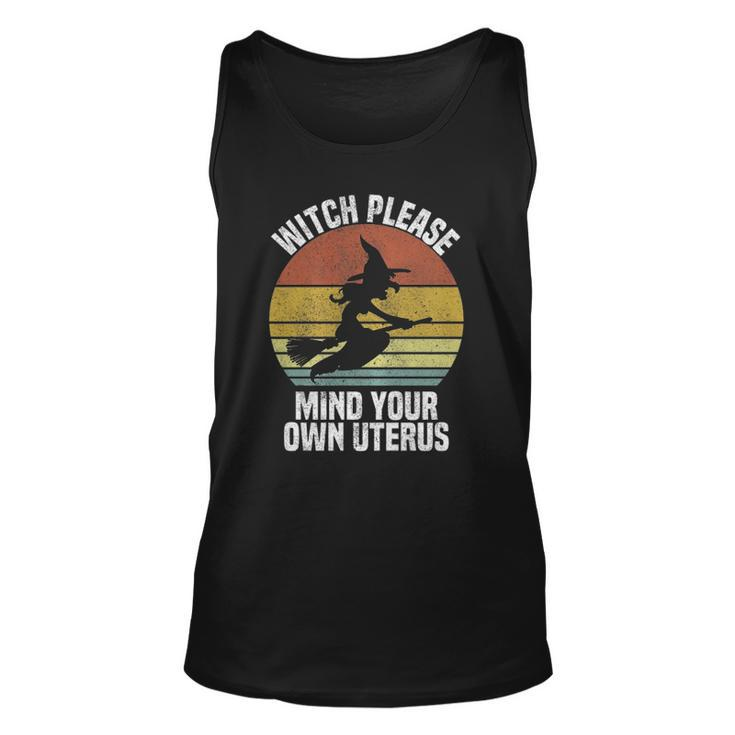 Womens Witch Please Mind Your Own Uterus Cute Pro Choice Halloween Tank Top