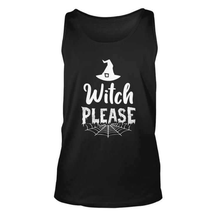 Witch Please Witch Hat Halloween Quote V4 Unisex Tank Top