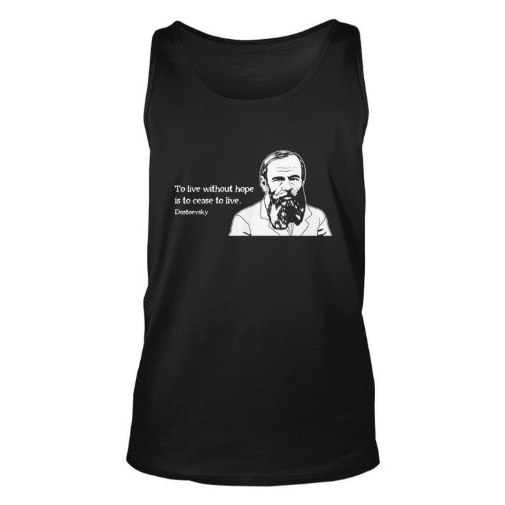 Without Hope Famous Writer Quote Fyodor Dostoevsky Tshirt Unisex Tank Top