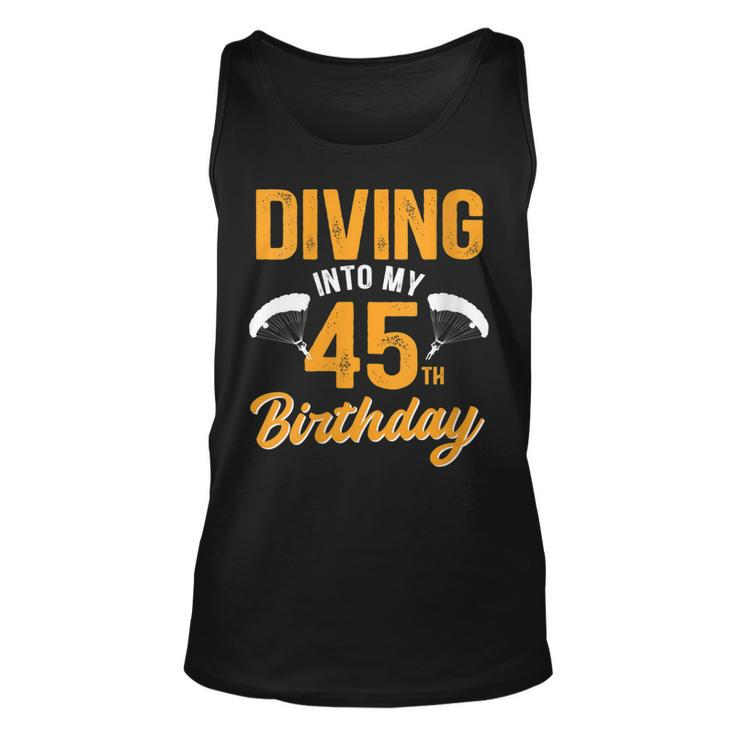 Womens Diving Into My 45Th Birthday Sky Diving Parachute Lover  Unisex Tank Top