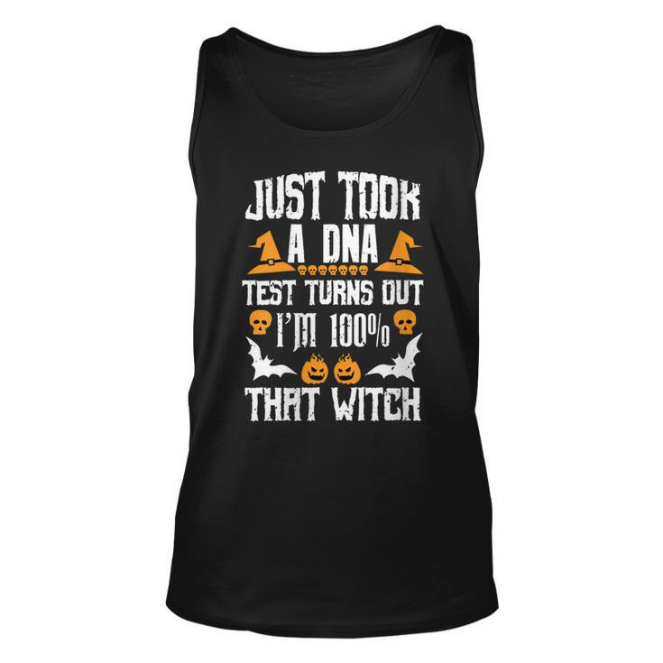 Womens Funny I Just Took A Dna Test Im 100 That Witch Halloween  Unisex Tank Top