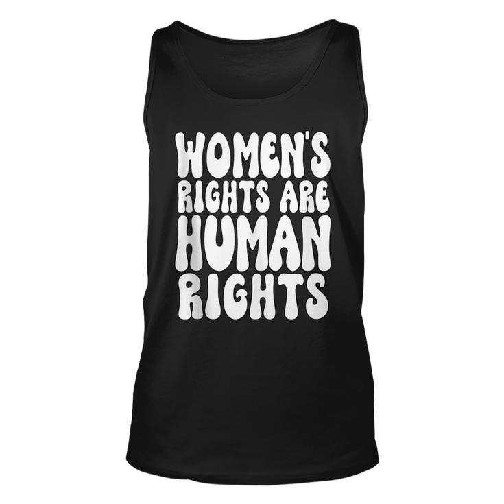 Womens Rights Are Human Rights Womens Pro Choice  Unisex Tank Top