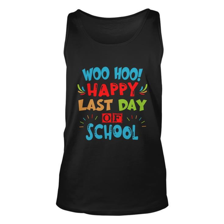 Woo Hoo Happy Last Day Of School Meaningful Gift For Teachers Funny Gift Unisex Tank Top