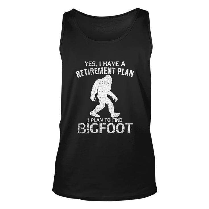 Yes I Do Have A Retirement Plan Bigfoot Funny Unisex Tank Top