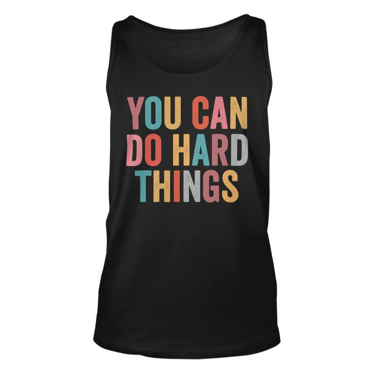 You Can Do Hard Things Motivational Testing Day Teacher V4 Unisex Tank Top