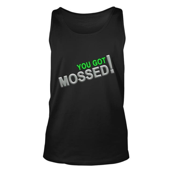 You Got Mossed V2 Unisex Tank Top