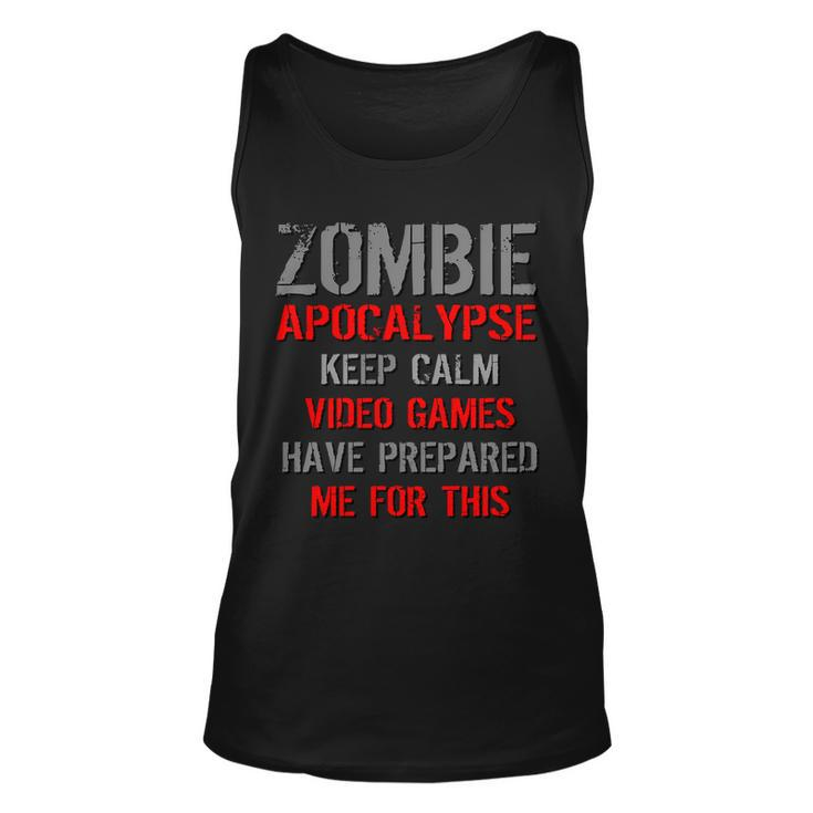 Zombie Apocalypse Keep Calm Video Games Prepared Me Tshirt Unisex Tank Top