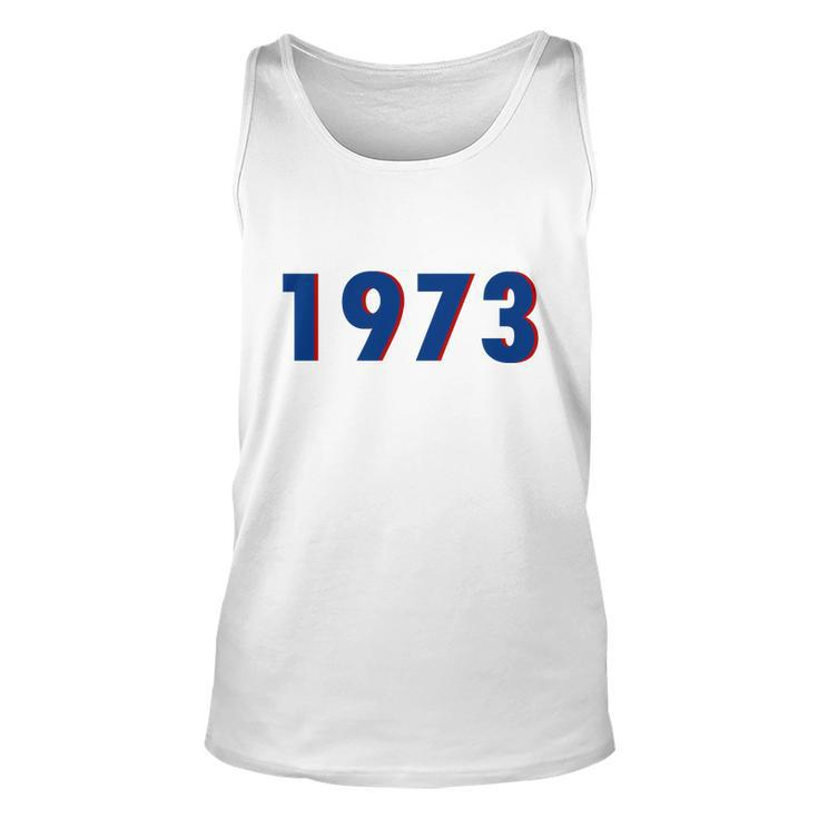 1973 Support Roe V Wade Pro Choice Pro Roe Womens Rights Tshirt Unisex Tank Top