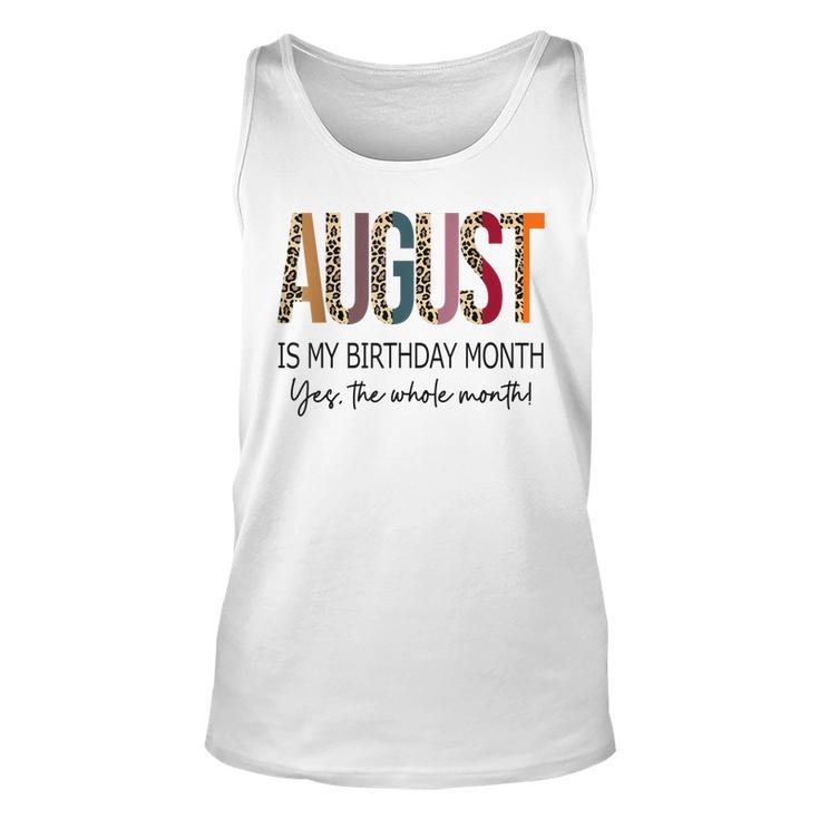 August Is My Birthday Yes The Whole Month Retro Leopard  Unisex Tank Top