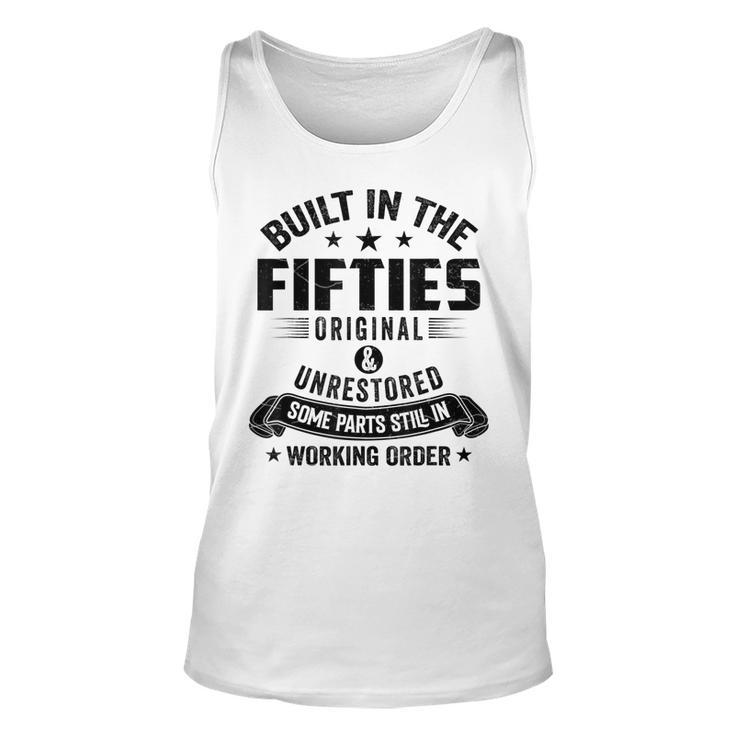 Built In The Fifties Built In The 50S Birthday  Unisex Tank Top
