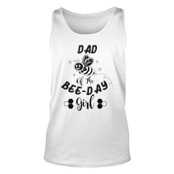Dad Of The Bee Day Girl Birthday  Unisex Tank Top