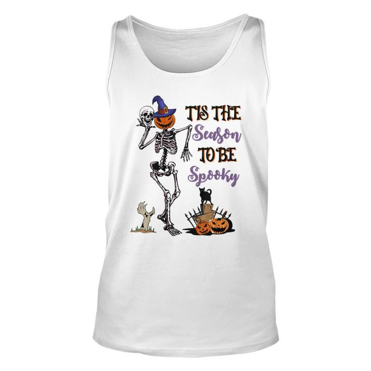 Funny Tis The Season To Be Spooky Skeleton Halloween Pumpkin  Unisex Tank Top
