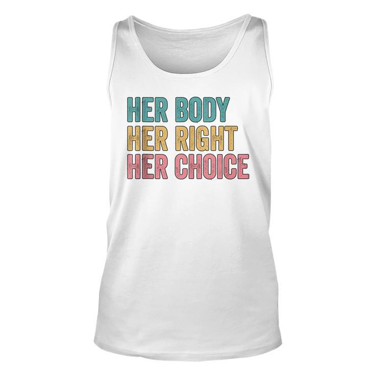 Her Body Her Right Her Choice Pro Choice Reproductive Rights  V2 Unisex Tank Top