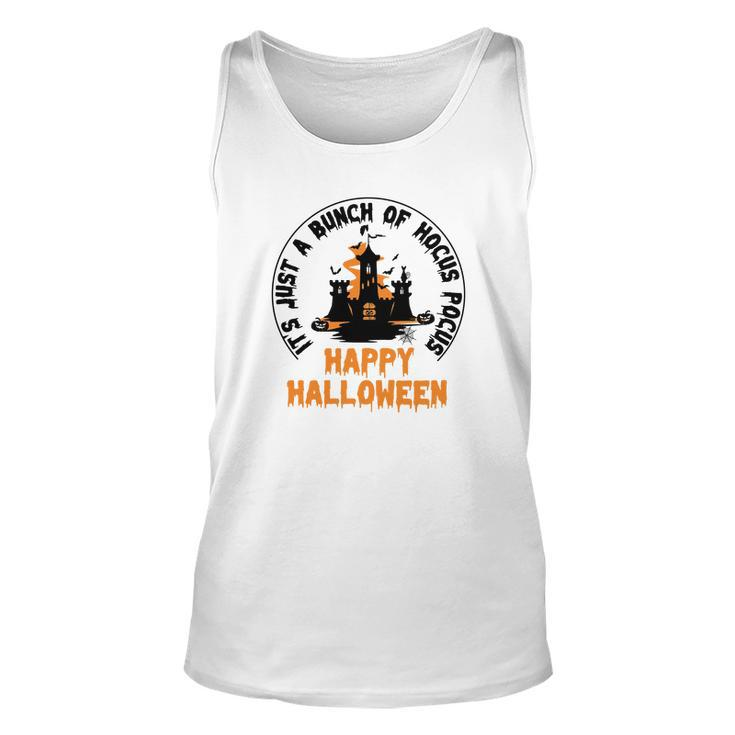 House Its Just A Bunch Of Hocus Pocus Happy Halloween Unisex Tank Top