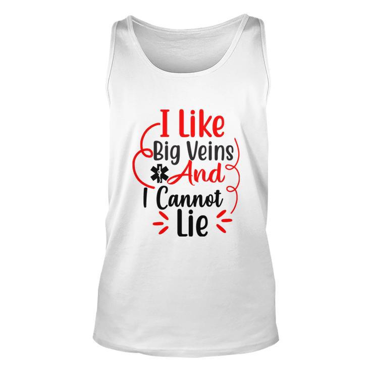 I Like Big Veins And I Cannot Lie Funny Nurse Gift Unisex Tank Top