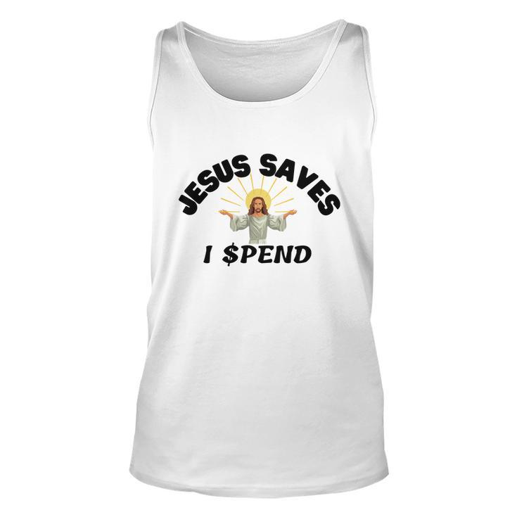 Jesus Saves I Spend  Unisex Tank Top