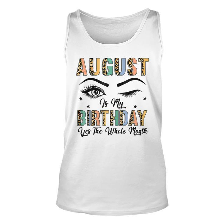 Leopard August Is My Birthday Yes The Whole Month Women  Unisex Tank Top
