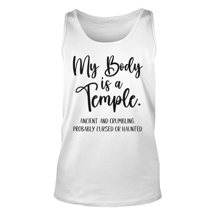 My Body Is A Temple Ancient & Crumbling Probably Cursed  V3 Unisex Tank Top
