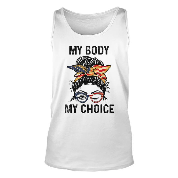 My Body My Choice Pro Choice Messy Bun Us Flag 4Th Of July   Unisex Tank Top