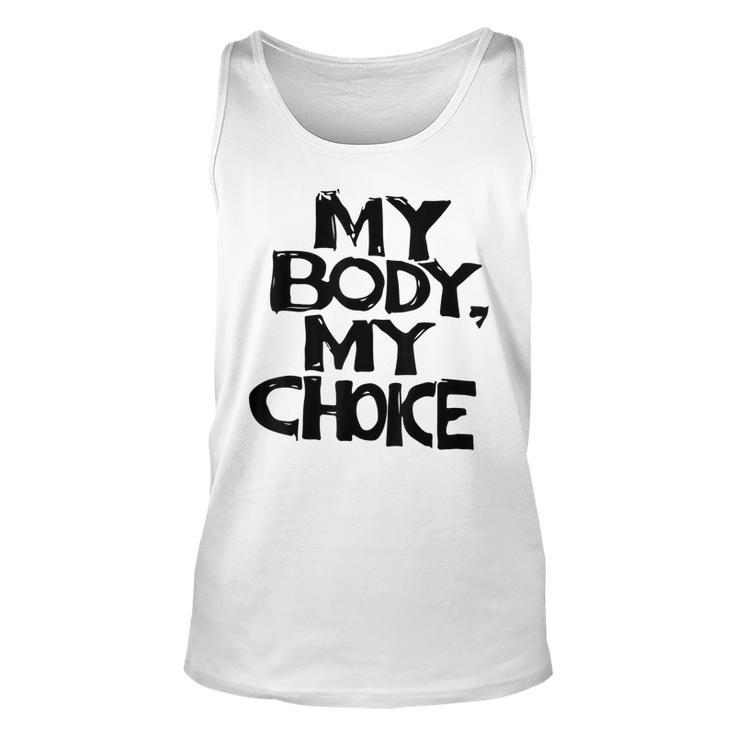 My Body My Choice Pro Choice Reproductive Rights  V2  Unisex Tank Top