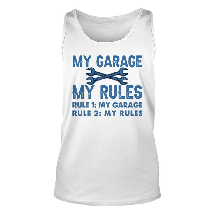 My Garage - My Rules - Funny Workshop  Unisex Tank Top