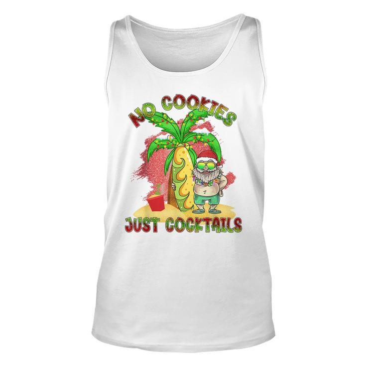 No Cookies Just Cocktails Funny Santa Christmas In July   Unisex Tank Top