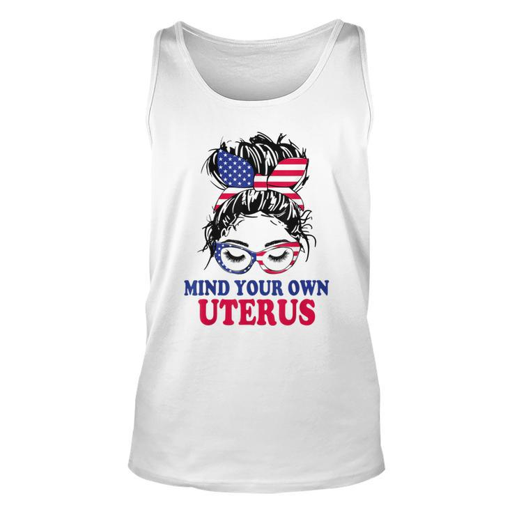 Pro Choice Mind Your Own Uterus Feminist Womens Rights   Unisex Tank Top