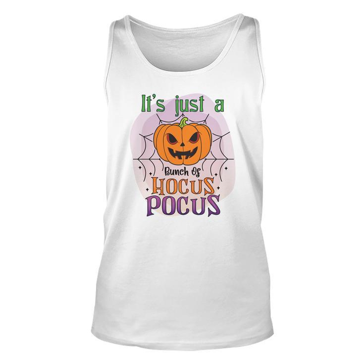 Pumpkin Its Just A Bunch Of Hocus Pocus Scary Halloween Unisex Tank Top
