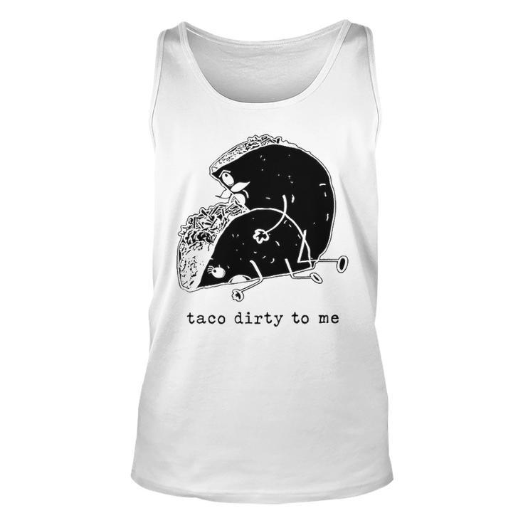 Taco Dirty To Me V3 Unisex Tank Top