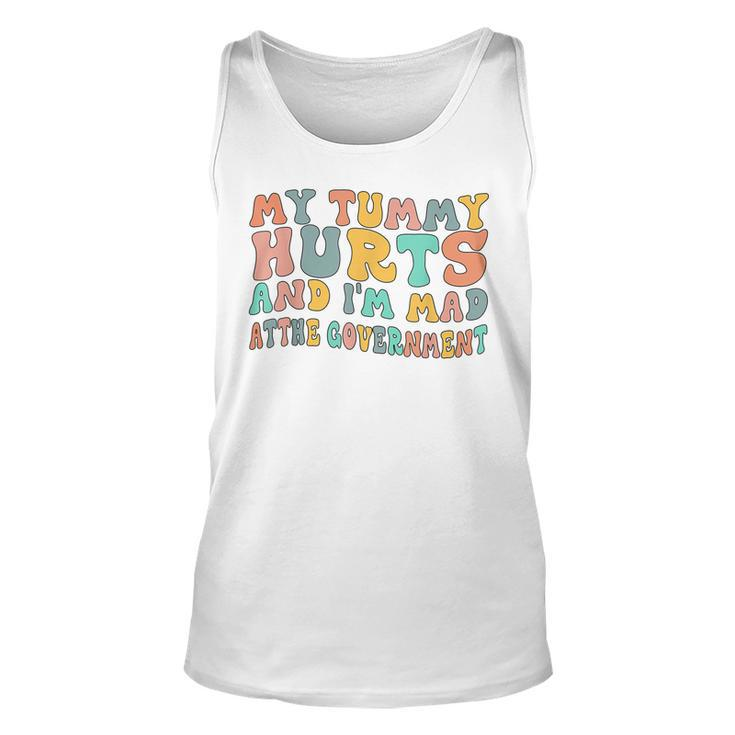 Vintage My Tummy Hurts And Im Mad At Government Retro  Unisex Tank Top