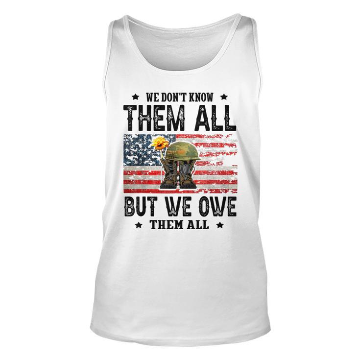 We Dont Know Them All But We Owe Them All Veterans Day Unisex Tank Top