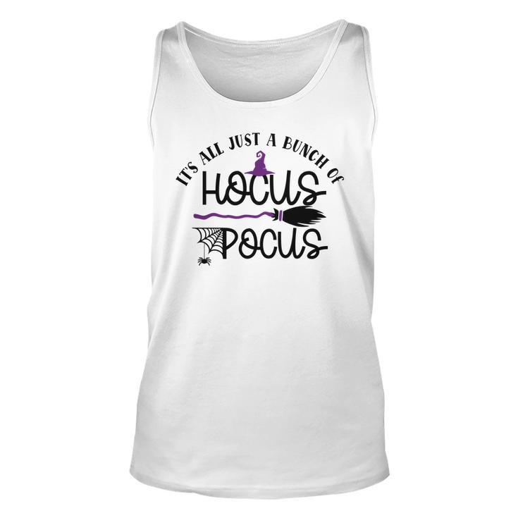Witch Broom Its Just A Bunch Of Hocus Pocus Halloween Unisex Tank Top