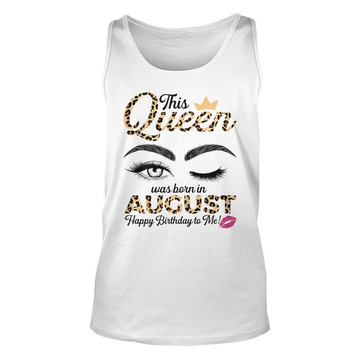 Womens This Queen Was Born In August Leopard For Women Girls Ladies  Unisex Tank Top