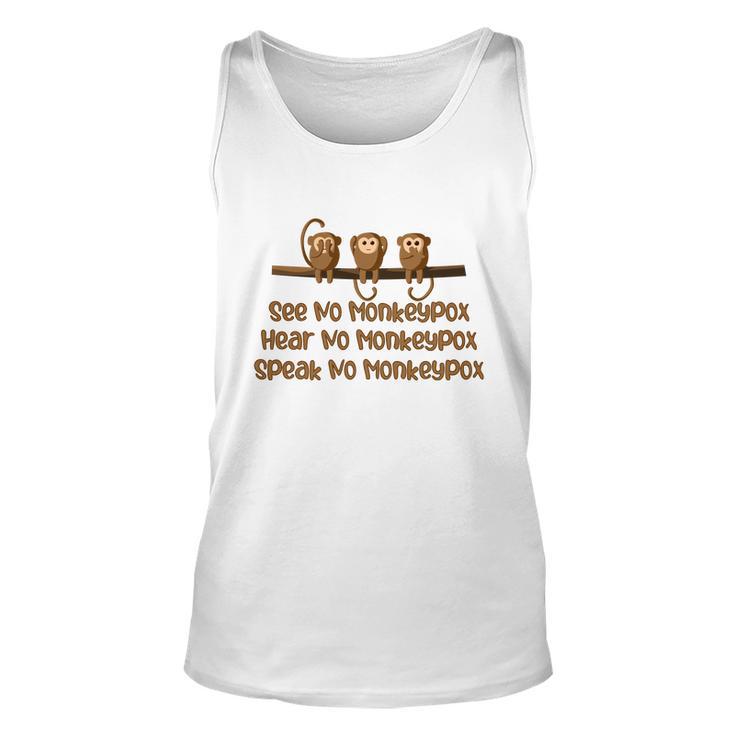 See No Monkeypox Hear No Monkeypox Speak No Monkeypox Unisex Tank Top