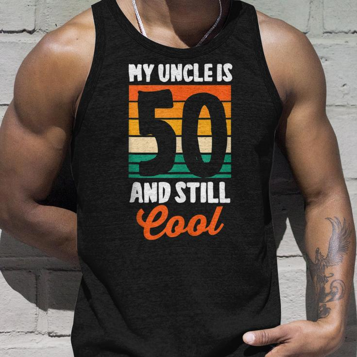 50Th Birthday 50 Years Old My Uncle Is 50 And Still Cool Unisex Tank Top Gifts for Him