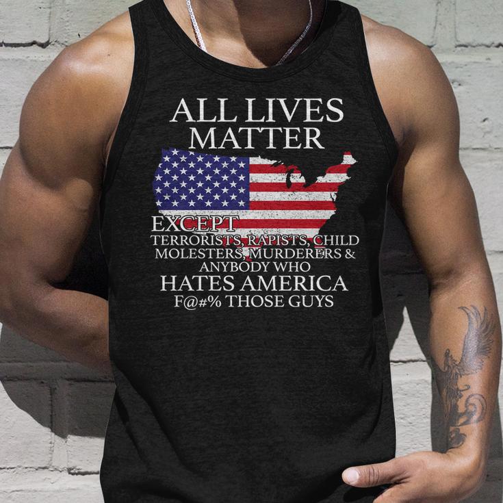 All Lives Matter Except Pro American Unisex Tank Top Gifts for Him