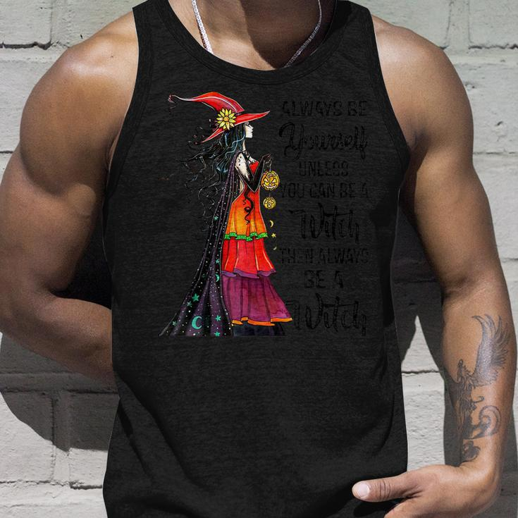 Always Be Yourself Unless You Can Be A Witch Halloween Unisex Tank Top Gifts for Him