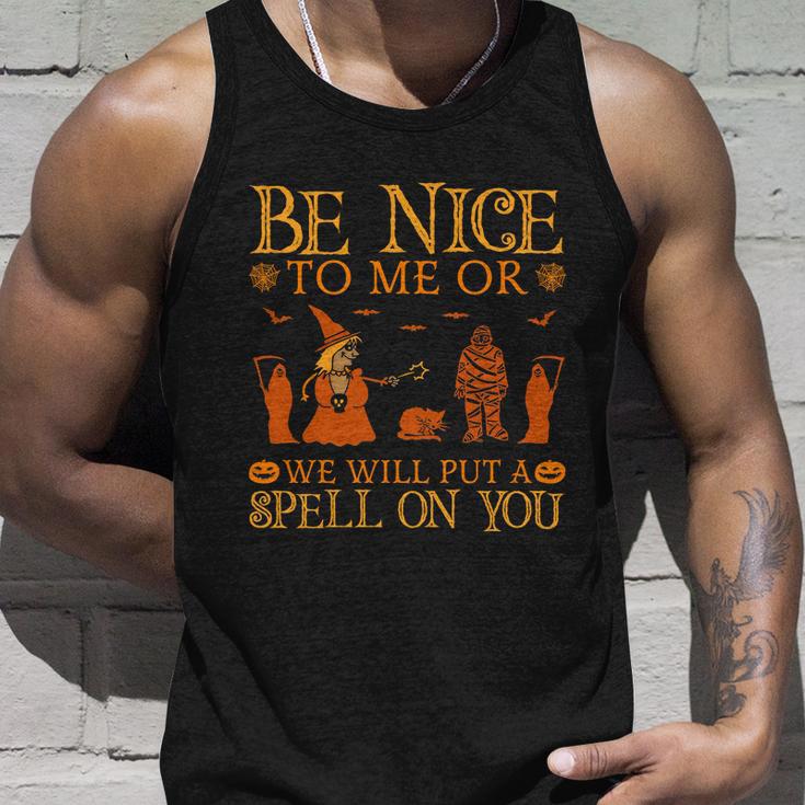 Be Nice To Me Or We Will Put A Spell On You Halloween Quote Unisex Tank Top Gifts for Him