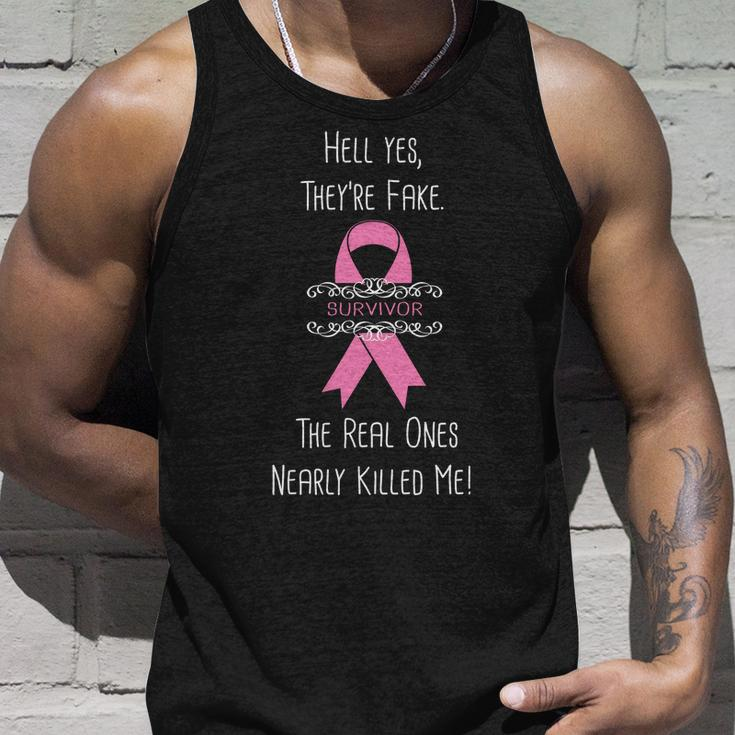 Breast Cancer Survivor Hell Yes Theyre Fake Tshirt Unisex Tank Top Gifts for Him